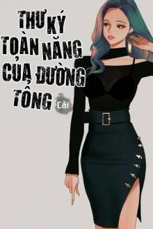 Thư Ký Toàn Năng Của Đường Tổng