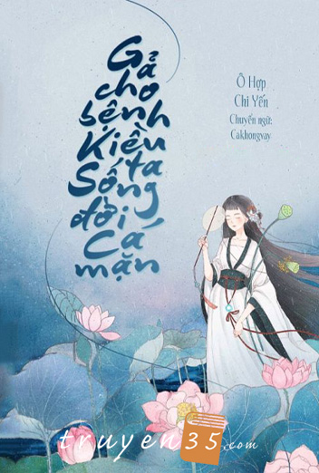 Gả Cho Bệnh Kiều, Ta Sống Đời Cá Mặn