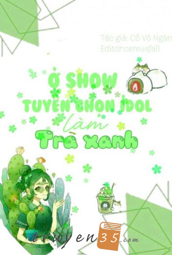 Ở Show Tuyển Nữ IDOL Làm Trà Xanh