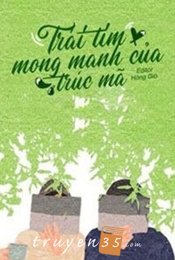 Trái Tim Mong Manh Của Trúc Mã