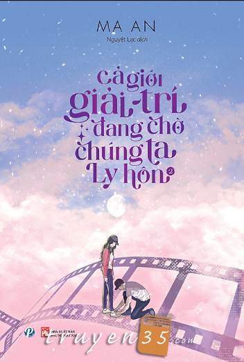 Toàn Giới Giải Trí Đang Đợi Chúng Ta Ly Hôn