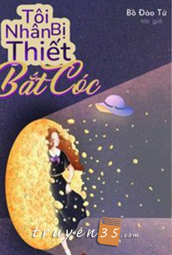 Tôi Bị Nhân Thiết Bắt Cóc