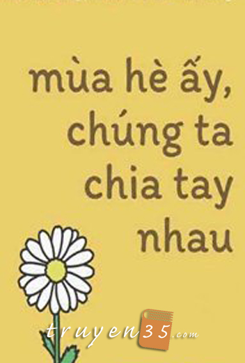 Mùa Hè Ấy, Chúng Ta Chia Tay Nhau