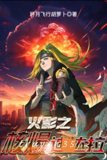 Hokage Chi Vụ Nổ Hạt Nhân Deidara