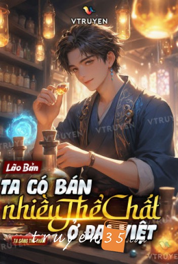Lão Bản Ta Có Bán Nhiều Thể Chất Ở Đại Việt